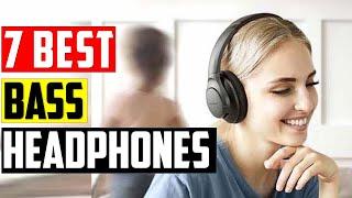  Top 7 BEST Bass Headphones in 2024