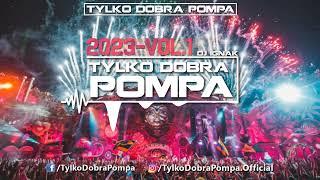 Tylko Dobra Pompa 2023 Vol. 1DJ IGNAK  Secik na Majówkę