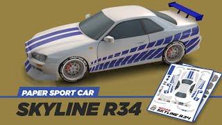 Paper Craft  How to make Nissan Skyline R34 paper model  DIY Skyline R34  DIY GTR34  Paper Model