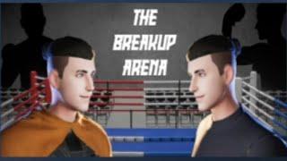 THE BREAKUP ARENA Gameplay - face off against your ex-lovers.