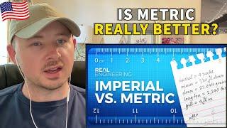 American Reacts to Is The Metric System Actually Better?