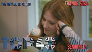 TOP 40 FRANCE 21 Mai 2024