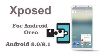 How to Install Xposed Framework for Android Oreo 8.08.1 On any Android device