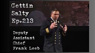 GETTIN SALTY EXPERIENCE PODCAST Ep. 213  DEPUTY ASSISTANT CHIEF FRANK LEEB RETIREMENT SHOW