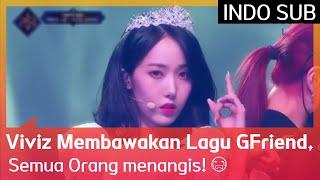 Viviz Membawakan Lagu GFriend Semua Orang menangis  EP01 #Queendom2 INDOSUB