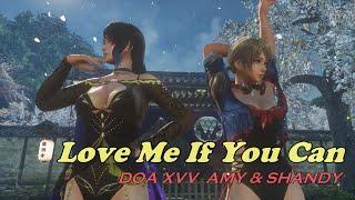 【MMD】DOA XVV『Love Me If You Can』AMY & SHANDY sdPBR HD60fps