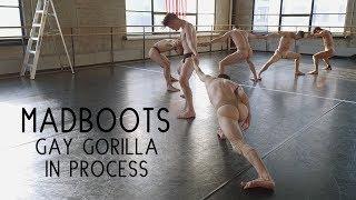 MADBOOTS DANCE  GAY GUERRILLA In Process