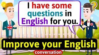 Improve English Speaking Skills Questions in English English Conversation Practice