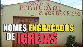 NOMES ENGRAÇADOS DE IGREJAS