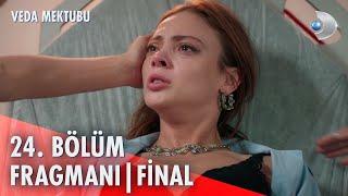 Veda Mektubu 24. Bölüm Fragmanı  FİNAL