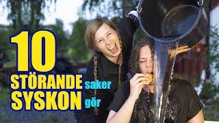 10 STÖRANDE SAKER SYSKON GÖR