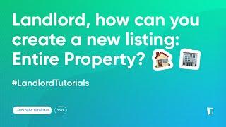 ENGLISH  How to create a new listing Entire Property? #LandlordTutorials