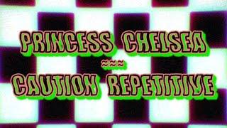 Princess Chelsea  Caution Repetitive  Aesthetic Lyrics video 