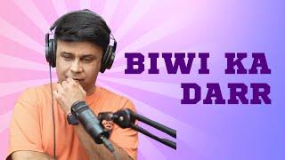 Biwi Se Darr  RJ Naved