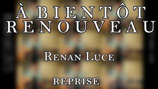 Renan Luce – À bientôt renouveau reprise guitare