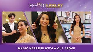 EffortLesley  Episode 8 - MAGIC HAPPENS WITH A CUT ABOVE