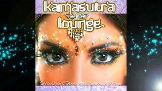 Kamasutra Lounge -Smooth Sexy India Chillout Grooves With Spicy Flavor Continuous Mix ▶Chill2Chill