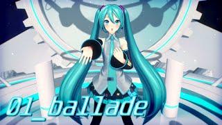 MMD 01_ballade - YYB Default Miku Ver.