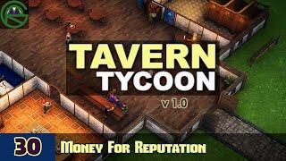 Tavern Tycoon -- Episode 30 Money For Reputation -- Lets Play