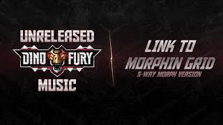 Dino Fury - Unreleased Music 28 Link To Morphin Grid 5-Way Morph Version