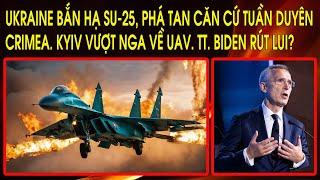 Ukraine bắn hạ Su-25 phá tan căn cứ tuần duyên Crimea. Kyiv vượt Nga về UAV. TT. Biden rút lui?