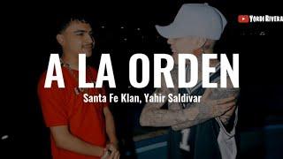 Santa Fe Klan Yahir Saldivar - A La Orden LETRA