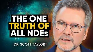 Studied NDEs for 30 Years & What I Discovered Gave Me GOOSEBUMPS  Dr. Scott Taylor