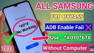 All Samsung 2024 FRP Bypass New Tool  No Code *#0*#  ADB Enable Fail