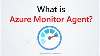 Azure Monitor  What Azure Monitor Agent?