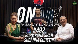 On Air With Sanjay #492 - Ruby Rana Shah and Subarna Chhetri