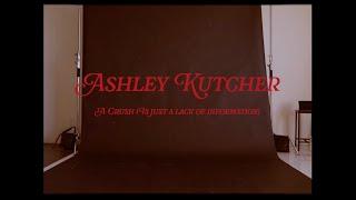 Ashley Kutcher - A Crush is just a lack of information - Official Lyric Video