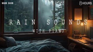 8 Hours - Forest Vibes for Better Sleep - Calming Piano and Rain Sounds for a Peaceful  Warm Room