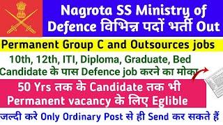 Ministry of Defence Group C Recruitment OutSS Nagrota Civilian recruitment 2024