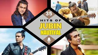 TOP 35 HIT SONGS OF JUBIN NAUTIYALBEST OF JUBIN  SONGS.