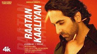 RAATAN KAALIYAN - AYUSHMANN X ROCHAK  Bhushan Kumar  Official Music Video