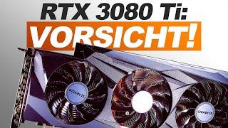 Warum ihr VORSICHTIG sein solltet -- GIGABYTE RTX 3080 Ti