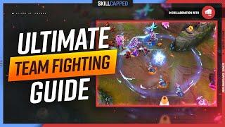 How to Teamfight in League of Legends ULTIMATE Team Fighting Guide