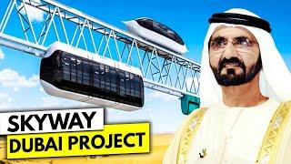 This SKYWAY Project In Dubais Is CRAZY