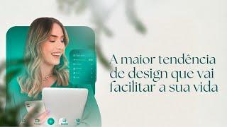 A tendência de design que vai facilitar a sua vida  Esquenta para o Curso Gratuito 26