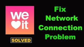 How To Fix We Heart It App Network & No Internet Connection Error in Android Phone