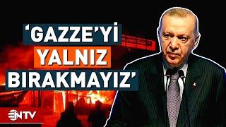 Cumhurbaşkanı Erdoğandan Dikkat Çeken Gazze Mesajı  NTV