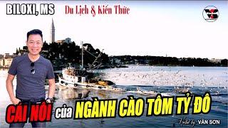 VAN SON  BILOXI MS - Du Lịch & Kiến Thức -  CÁI NÔI của NGÀNH CÀO TÔM TỶ ĐÔ@VanSonBolero