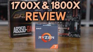 AMD Ryzen 7 1800X & 1700X Review Live Up to The Hype?