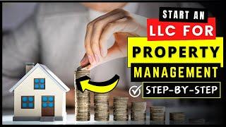 LLC for Property Management Business - Step By Step  How to Start Rental Property Management in USA