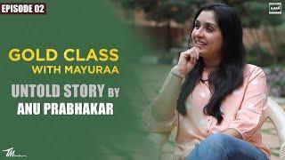Episode 2  Untold Story by Anu Prabhakar   Gold Class  Mayuraa Raghavendra