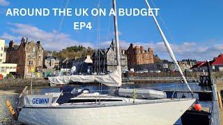 EP4 Sailing around the UK on a budget. We leave Easdale for Oban then Loch Aline.