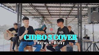 CIDRO 3 COVER  HERU BRAMASTA x BLEKY  Live Akustik