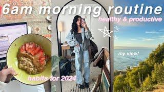 6am morning routine 2024 - healthy and productive habits