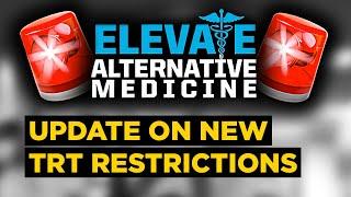 BAD UPDATE HAPPENING with Elevate  RESTRICTIVE New TRTHRT Laws  WHATS Going to Happen?