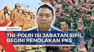 Menteri PAN-RB Susun PP Dwifungsi TNI-Polri PKS Lebih Baik Tak Buka Kotak Pandora